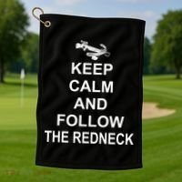 Keep Calm and Follow The Redneck Golf Towel thumb 1