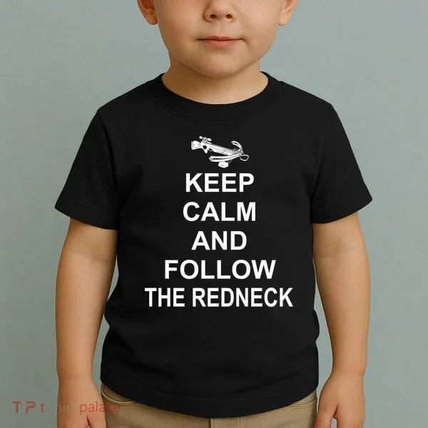 Keep Calm and Follow The Redneck Toddler T-Shirt