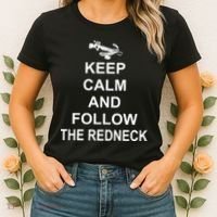 Keep Calm and Follow The Redneck Women's T-Shirt thumb 2