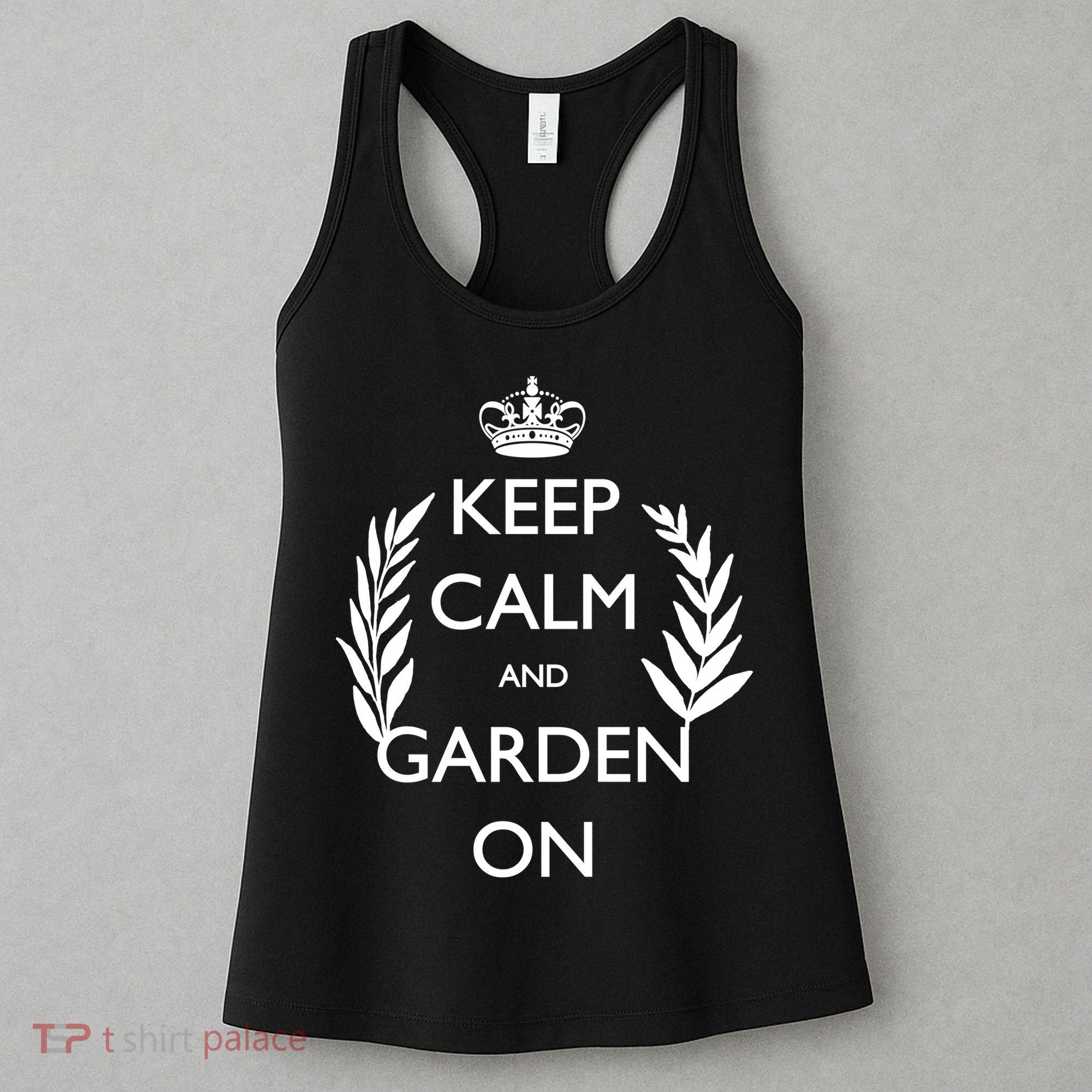 Keep Calm And Garden On Women's Tank Top
