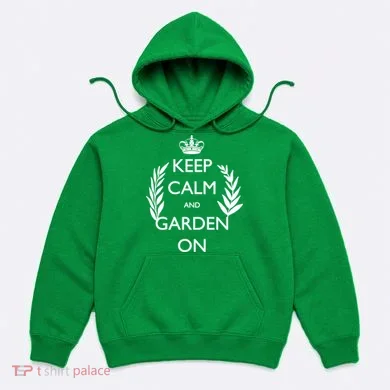 Keep Calm And Garden On Hoodie