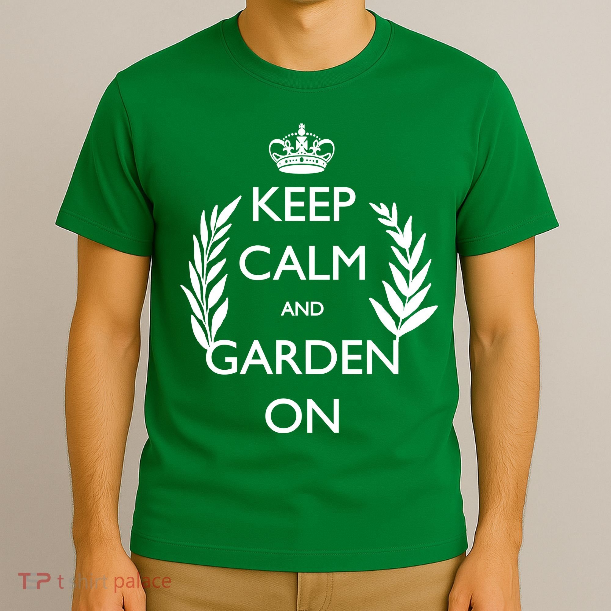Keep Calm And Garden On T-Shirt