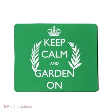 Keep Calm And Garden On Mousepad
