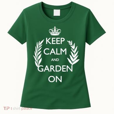 Keep Calm And Garden On Women's T-Shirt