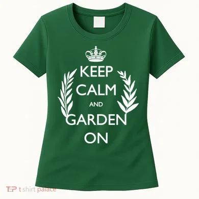 Keep Calm And Garden On Women's T-Shirt