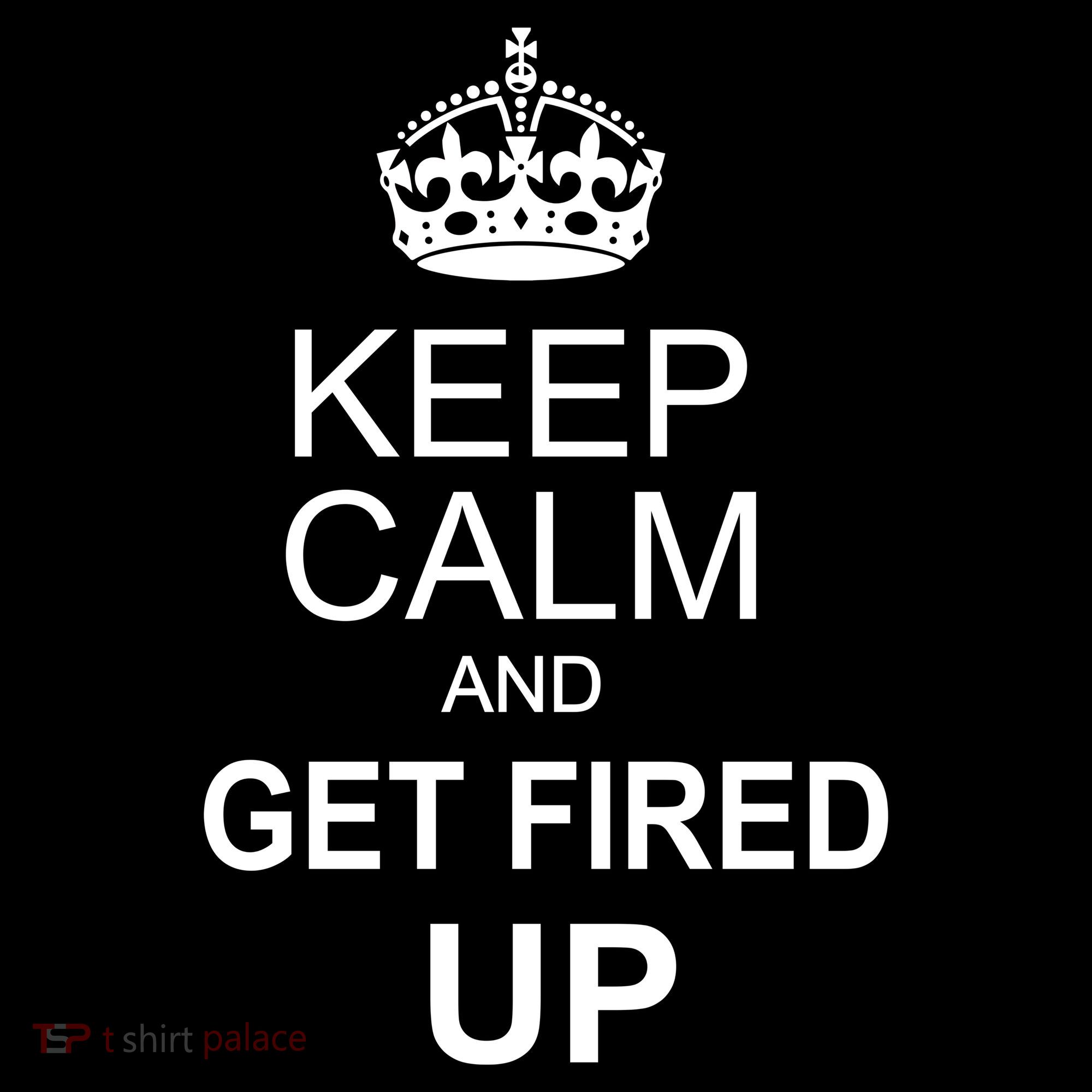 Keep Calm And Get Fired Up Backpack