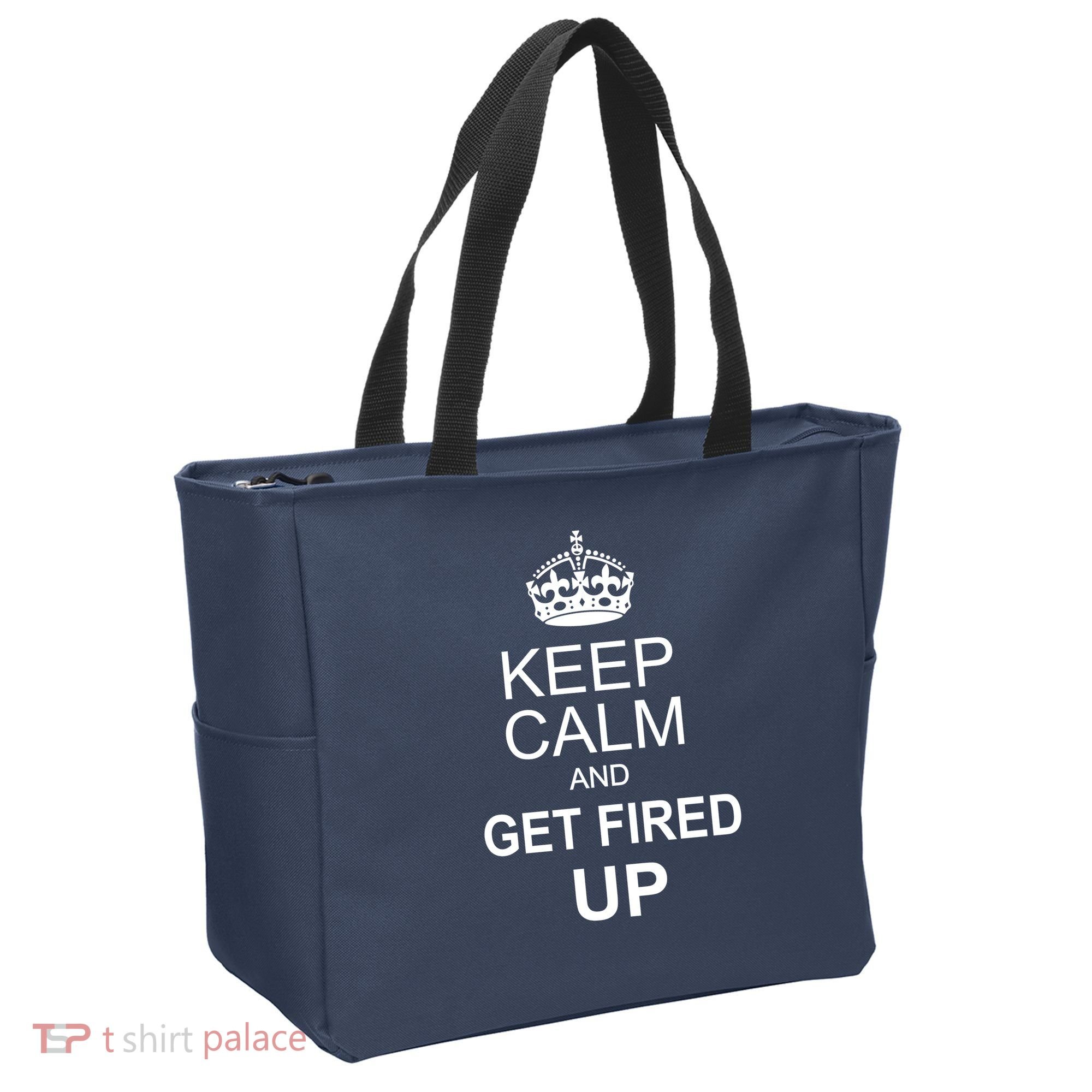 Keep Calm And Get Fired Up Tote Bag