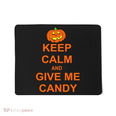 Keep Calm and Give Me Candy Mousepad