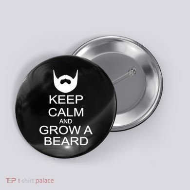 Keep Calm and Grow a Beard Button