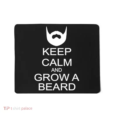 Keep Calm and Grow a Beard Mousepad