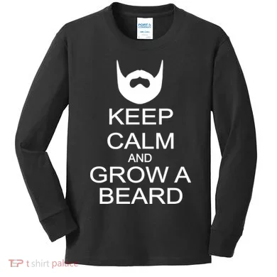 Keep Calm and Grow a Beard Kids Long Sleeve Shirt