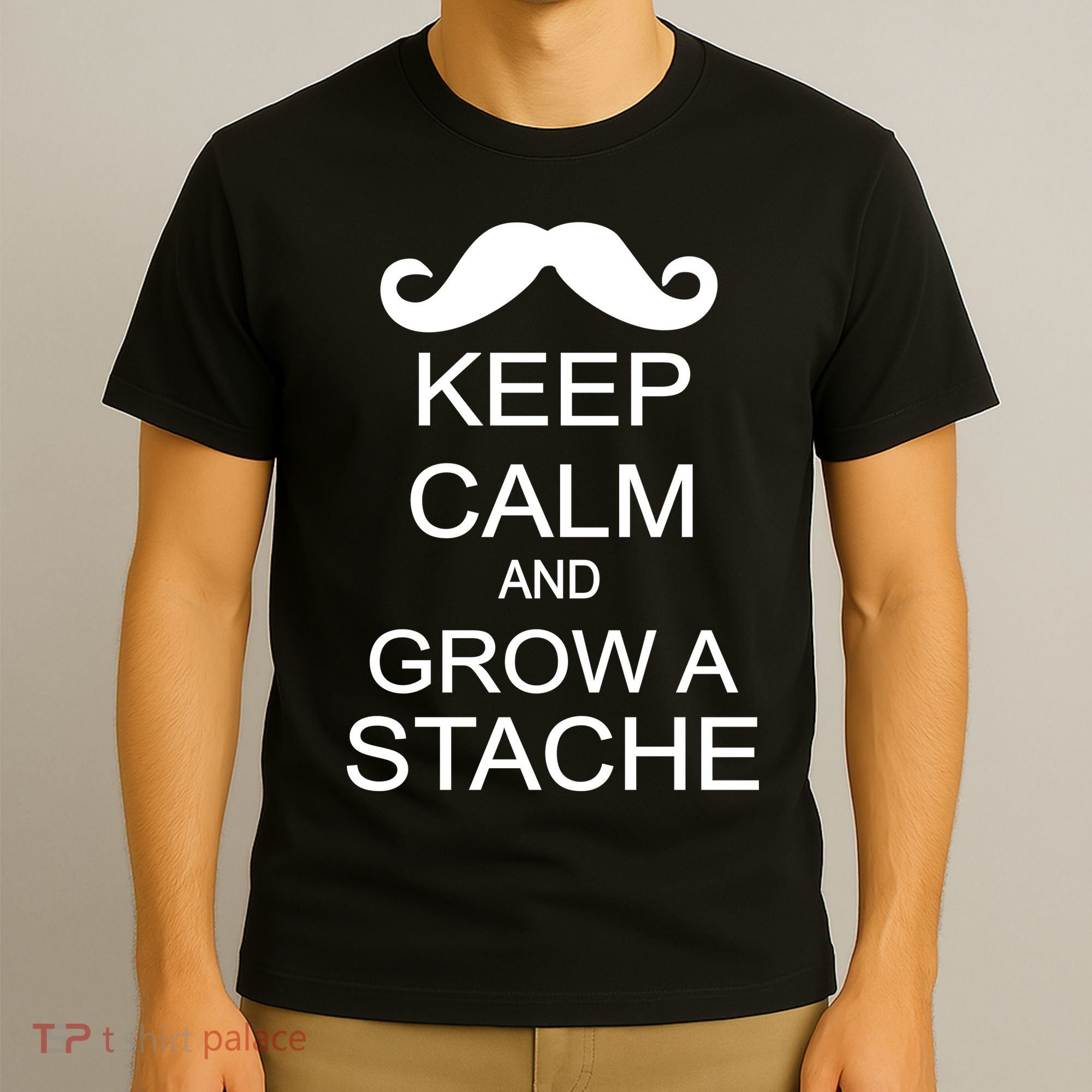 Keep Calm and Grow A Stache T-Shirt