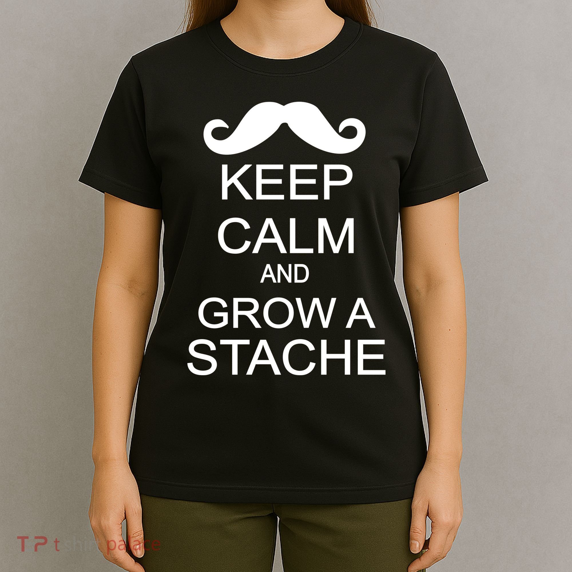 Keep Calm and Grow A Stache T-Shirt