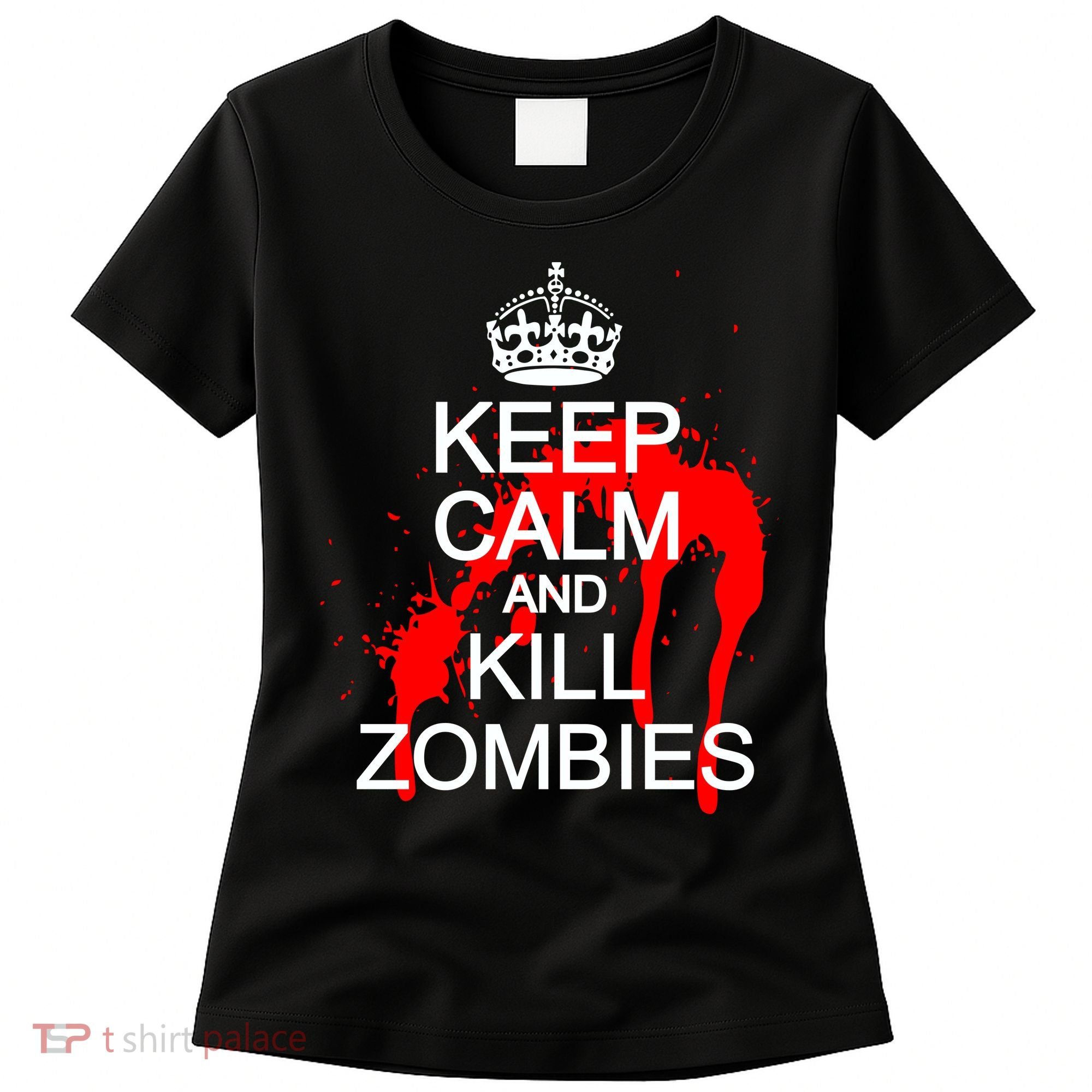 Keep Calm and Kill Zombies Women's T-Shirt