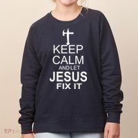 Keep Calm And Let Jesus Fix It Women's Sweatshirt thumb 0