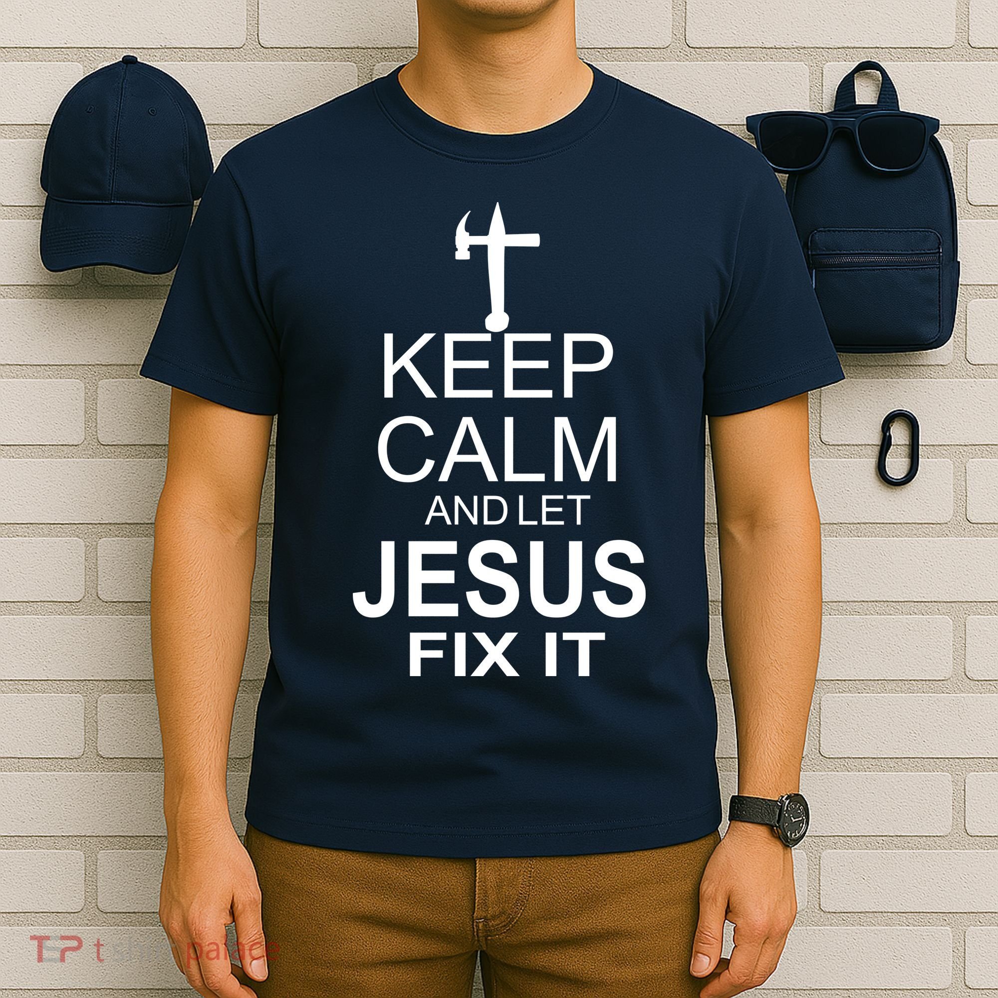 Keep Calm And Let Jesus Fix It T-Shirt