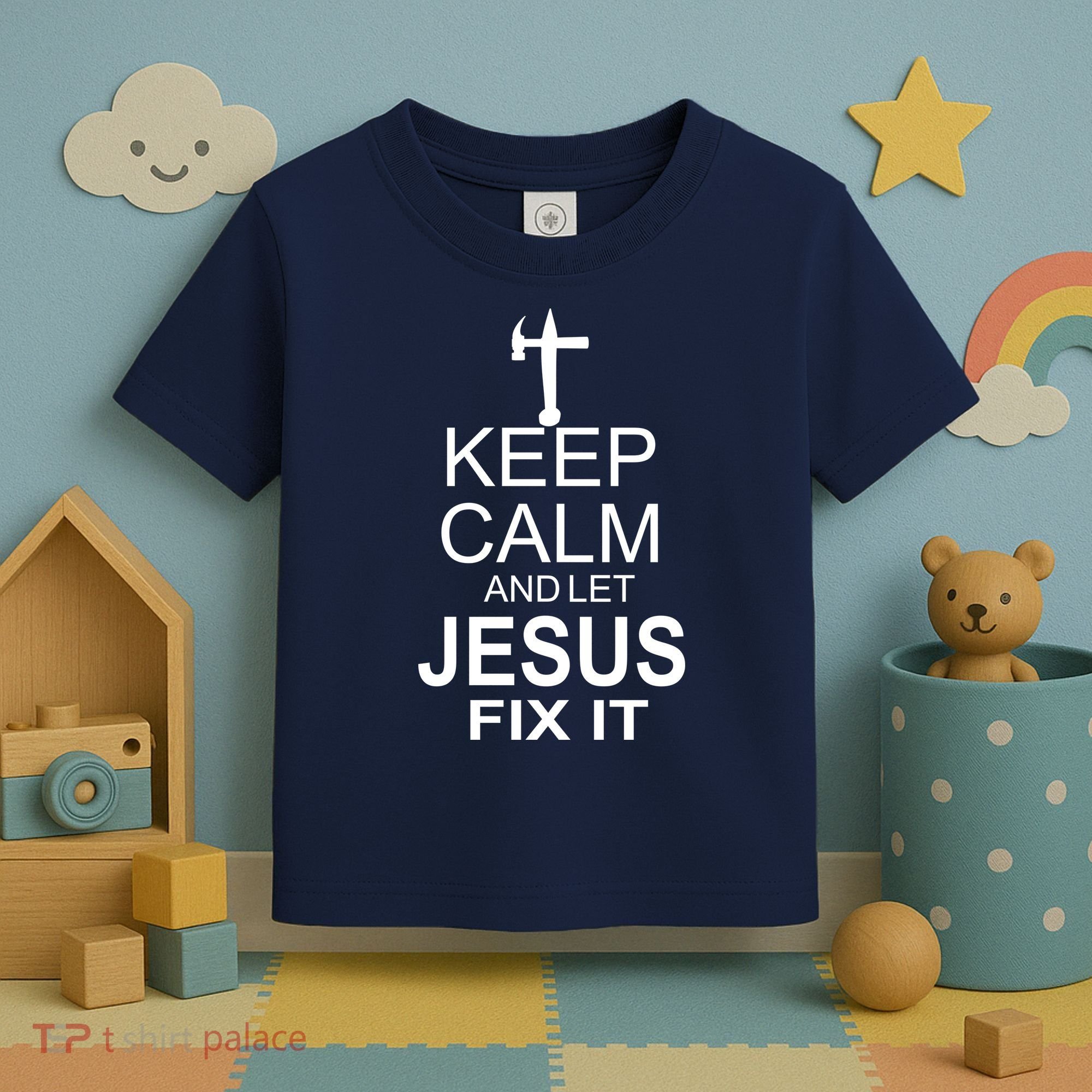 Keep Calm And Let Jesus Fix It Toddler T-Shirt