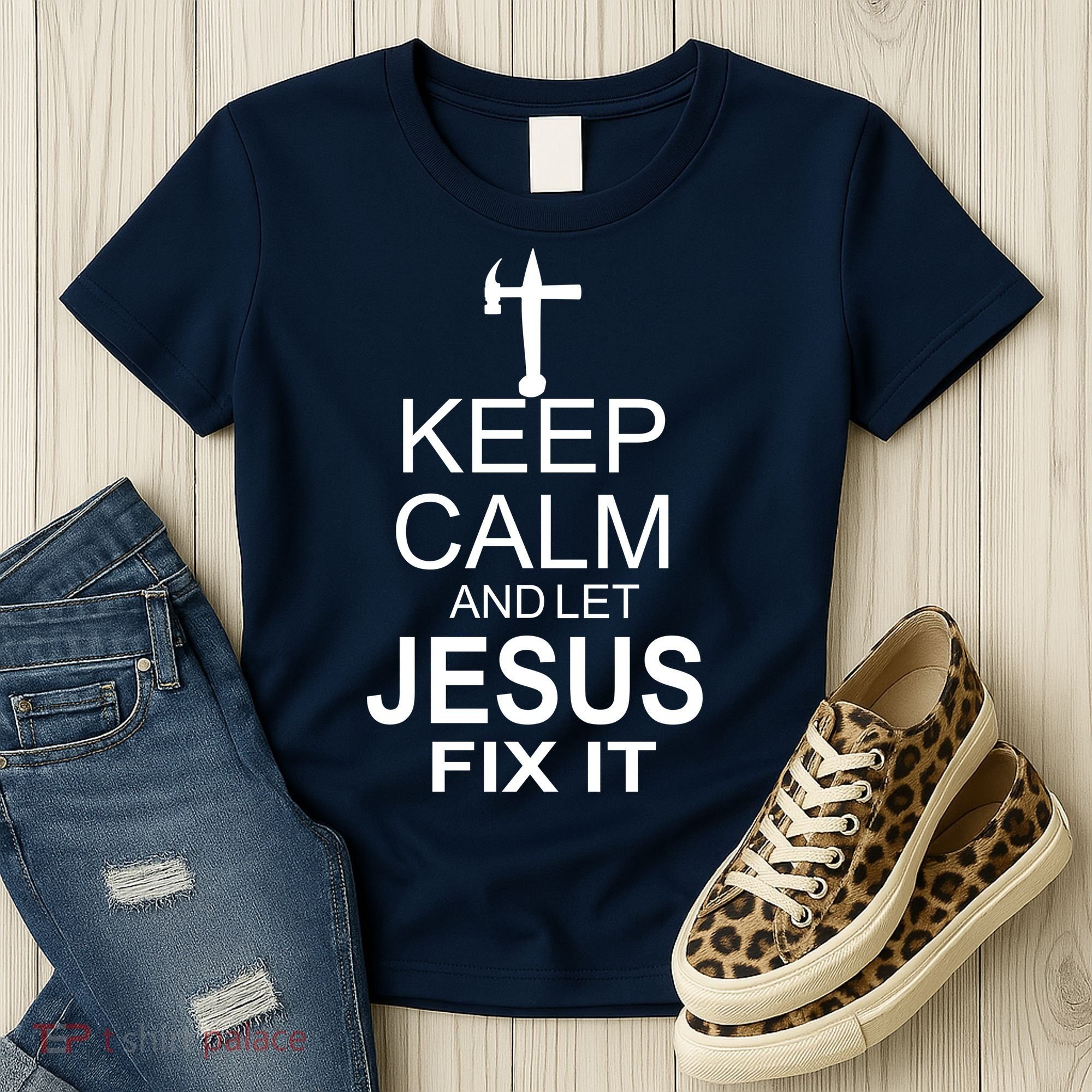 Keep Calm And Let Jesus Fix It Women's T-Shirt