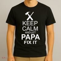 Keep Calm And Let Papa Fix It T-Shirt thumb 3