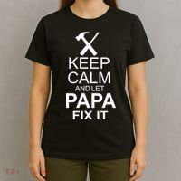 Keep Calm And Let Papa Fix It T-Shirt thumb 4