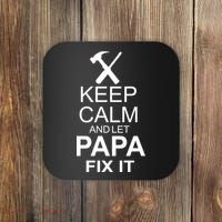 Keep Calm And Let Papa Fix It Coaster thumb 0