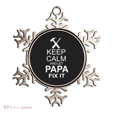 Keep Calm And Let Papa Fix It Ornament