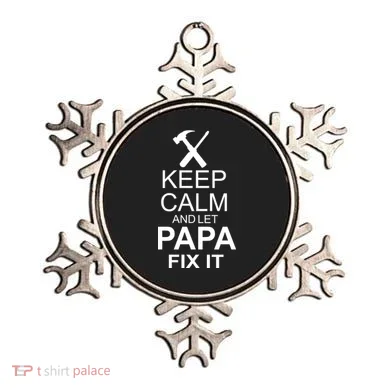 Keep Calm And Let Papa Fix It Ornament