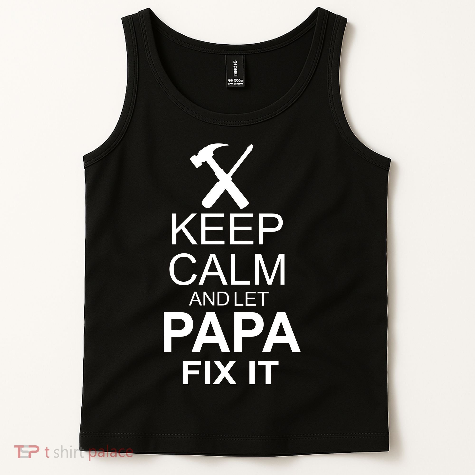 Keep Calm And Let Papa Fix It Tank Top