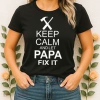 Keep Calm And Let Papa Fix It Women's T-Shirt thumb 2