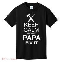 Keep Calm And Let Papa Fix It Kids T-Shirt thumb 0