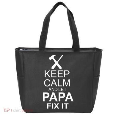 Keep Calm And Let Papa Fix It Bag