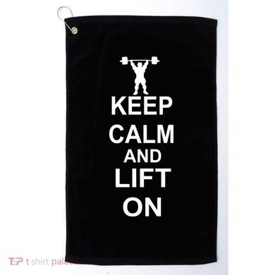 Keep Calm And Lift On Golf Towel