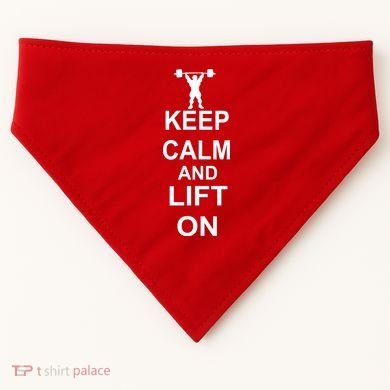 Keep Calm And Lift On USA-Made Doggie Bandana