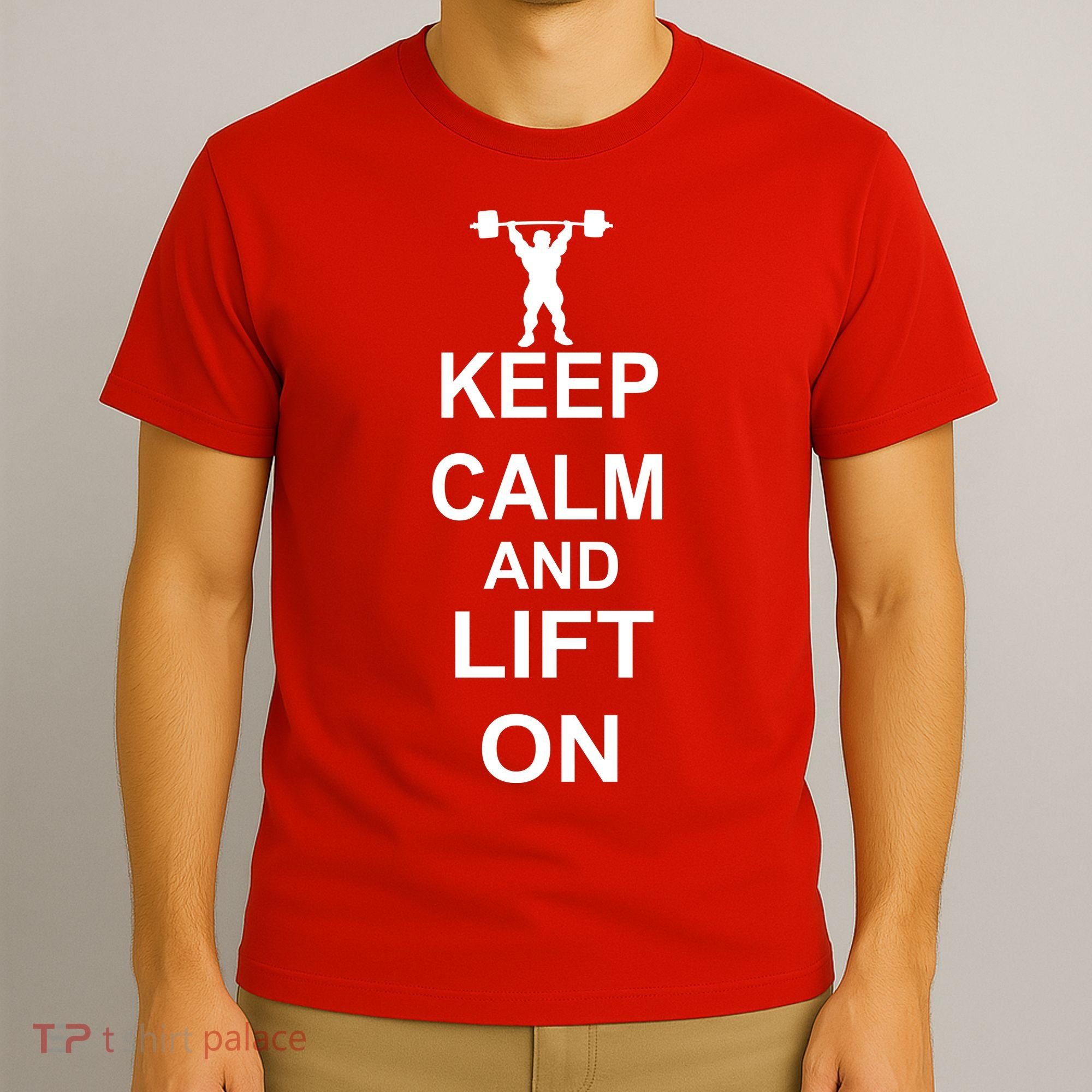 Keep Calm And Lift On T-Shirt