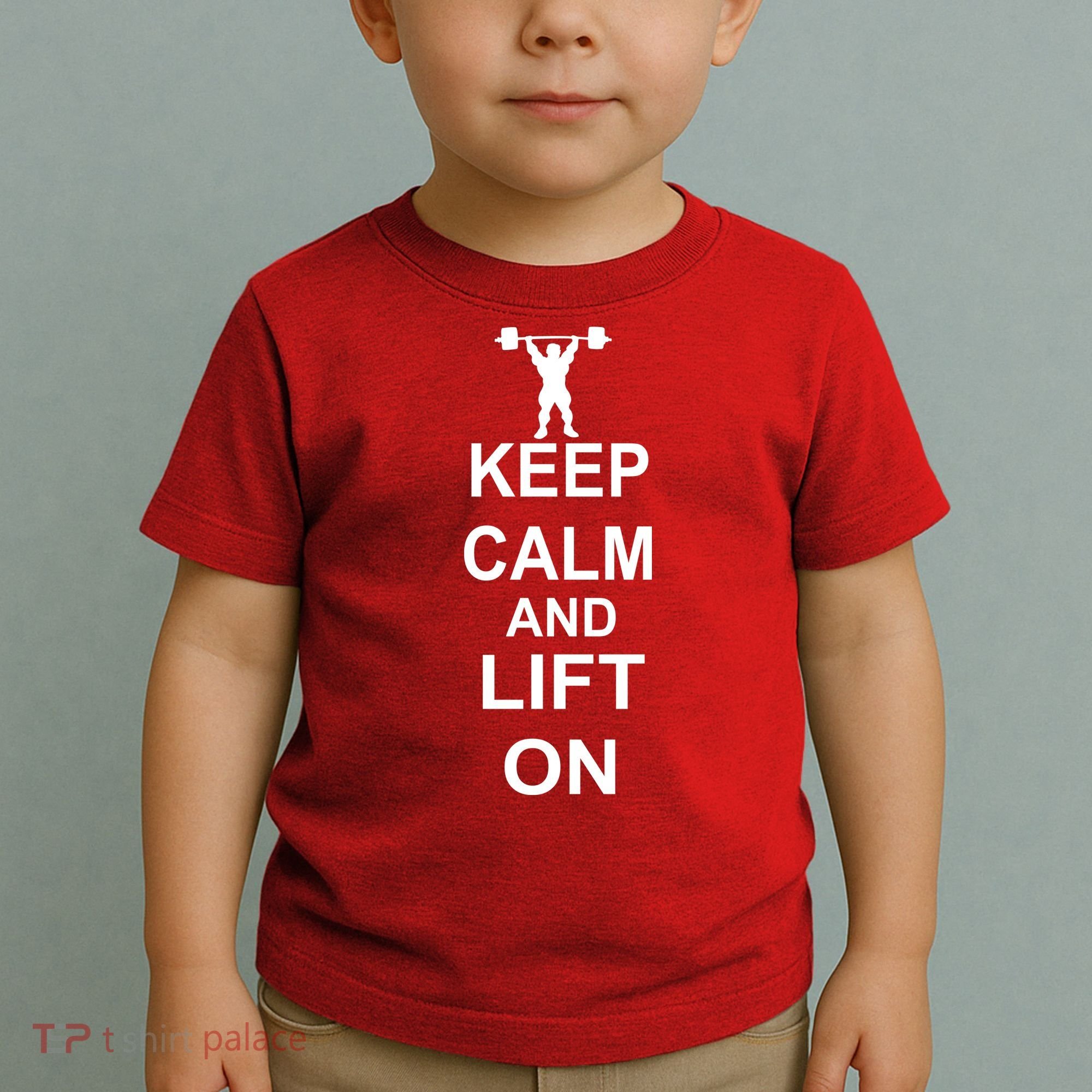 Keep Calm And Lift On Toddler T-Shirt