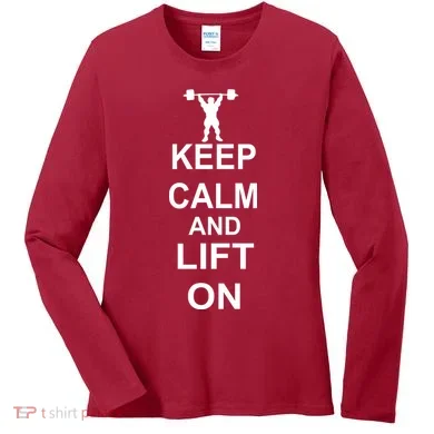 Keep Calm And Lift On Women's Long Sleeve Shirt