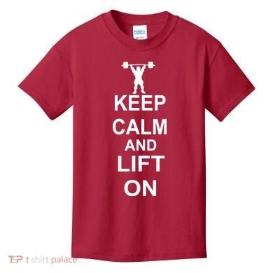 Keep Calm And Lift On Kids T-Shirt