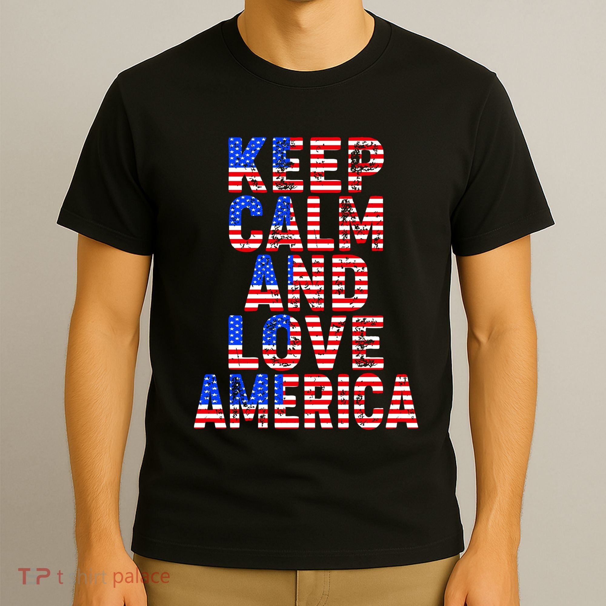 Keep Calm and Love America T-Shirt