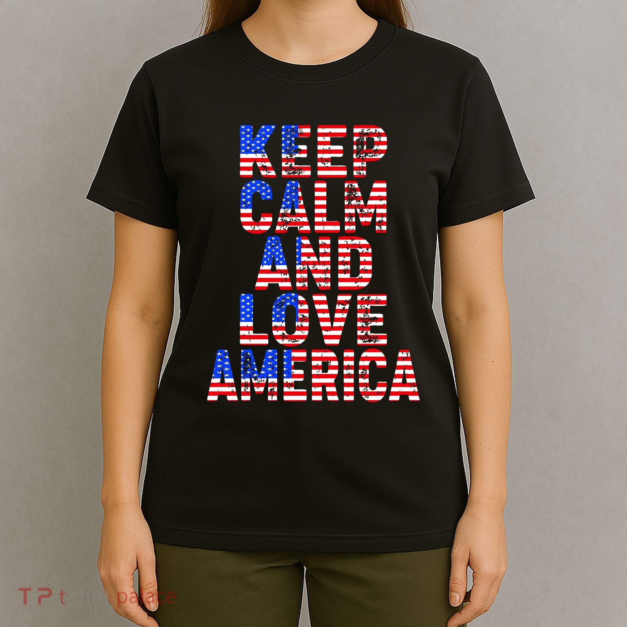 Keep Calm and Love America T-Shirt