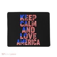 Keep Calm and Love America Mousepad thumb 0