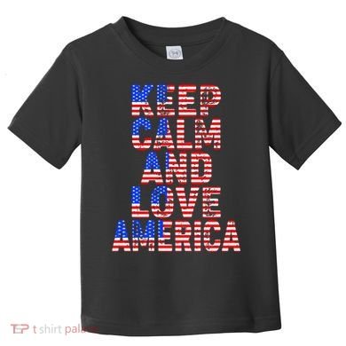 Keep Calm and Love America Toddler T-Shirt