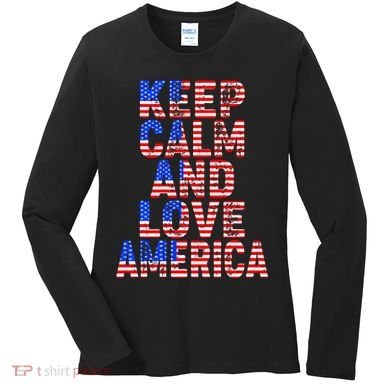 Keep Calm and Love America Women's Long Sleeve Shirt