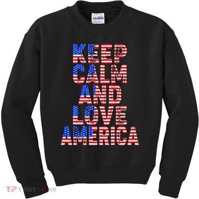 Keep Calm and Love America Kids Sweatshirt