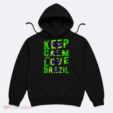 Keep Calm and Love Brazil Hoodie