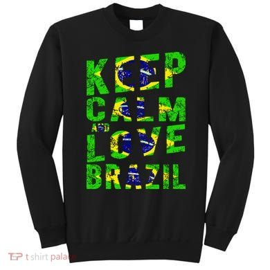 Keep Calm and Love Brazil Sweatshirt