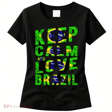 Keep Calm and Love Brazil Women's T-Shirt