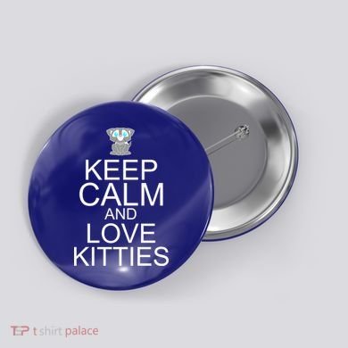 Keep Calm And Love Kitties Button