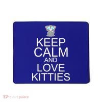 Keep Calm And Love Kitties Mousepad thumb 0