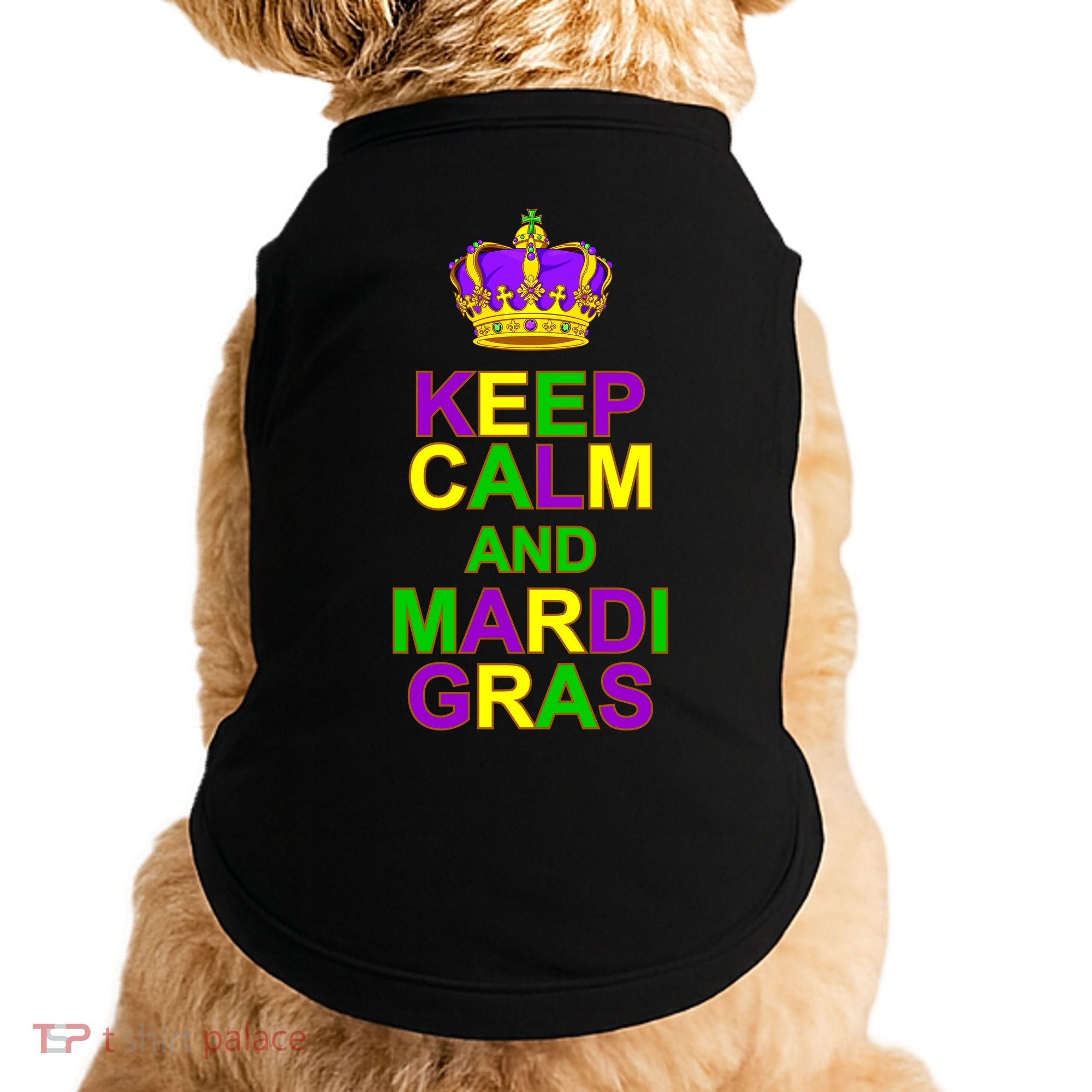 Keep Calm and Mardi Gras Crown New Orleans Doggie Tank