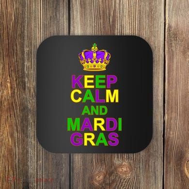 Keep Calm and Mardi Gras Crown New Orleans Coaster